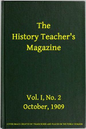 [Gutenberg 54628] • The History Teacher's Magazine, Vol. I, No. 2, October, 1909